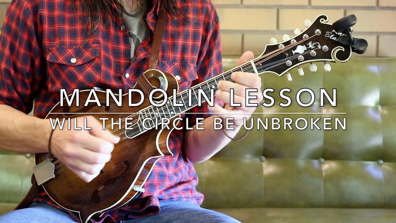 Will The Circle Be Unbroken: Mandolin Lesson