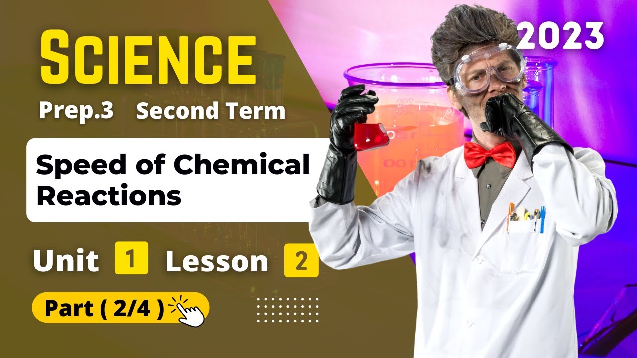 Prep.3 | Science | Unit 1 - Lesson 2 - Part (2/4) | Speed of Chemical Reactions