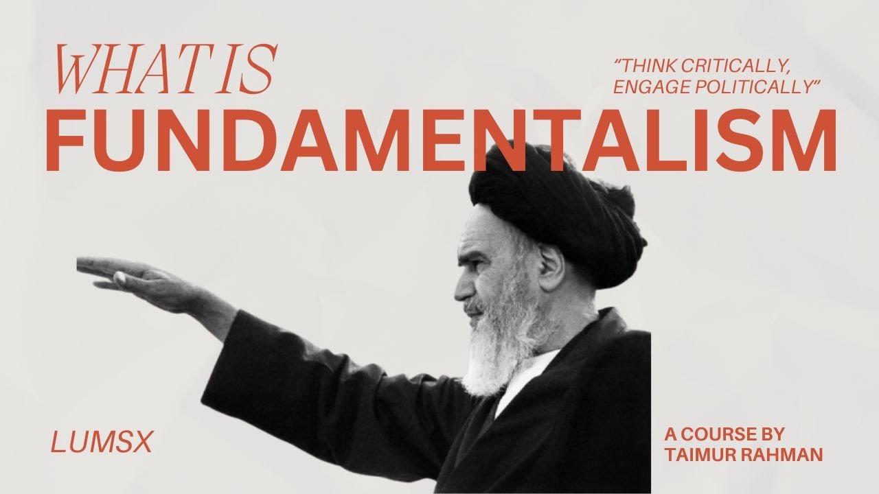 19. Fundamentalism | Introduction to Political Theory | Dr. Taimur Rahman