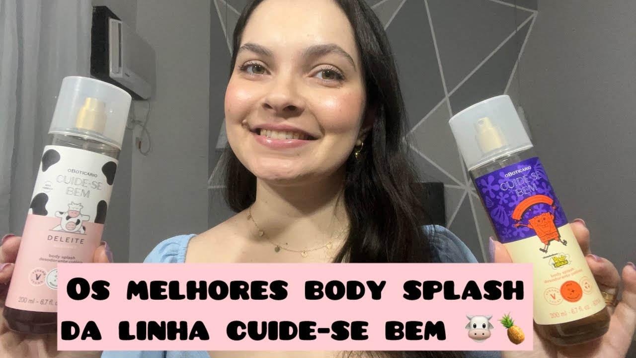 MELHORES BODY SPLASH DA LINHA CUIDE-SE BEM