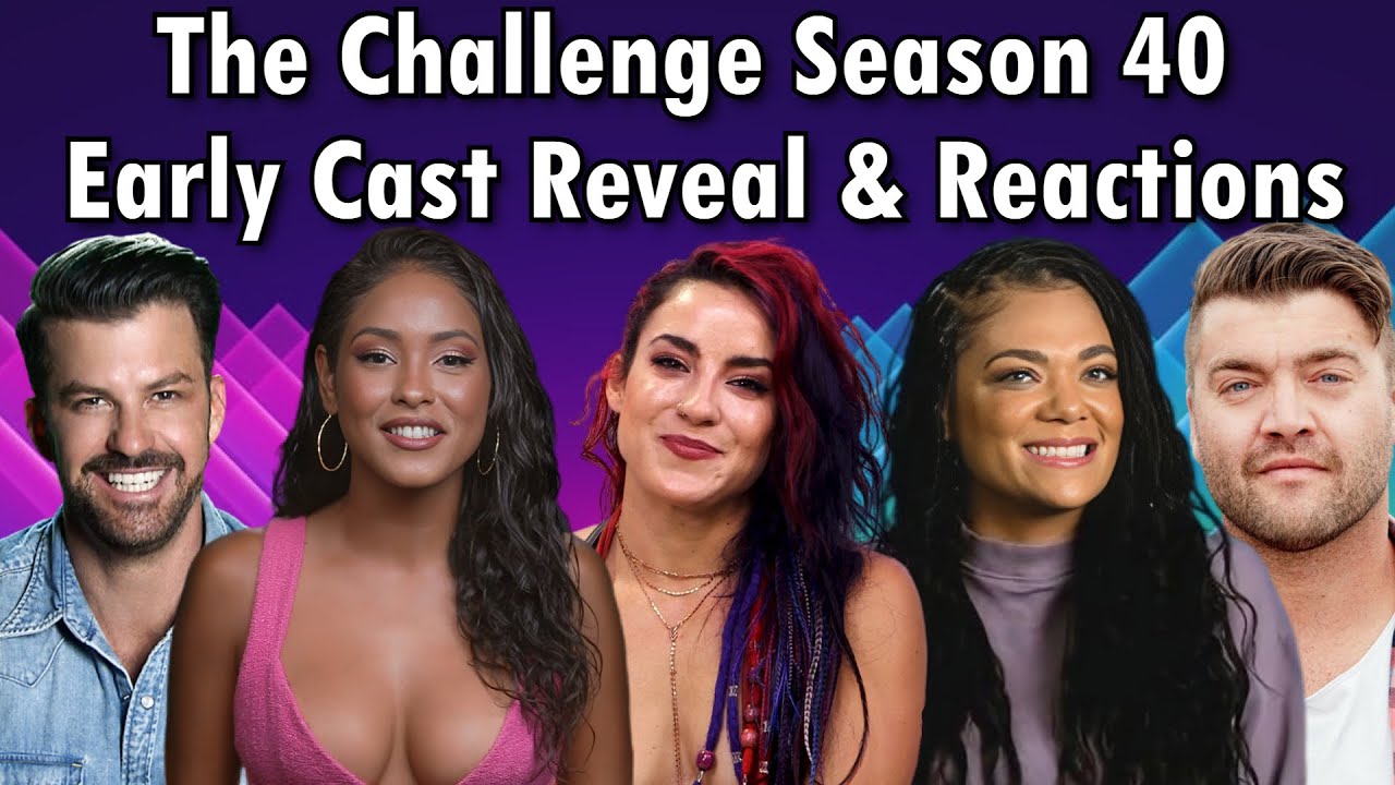 The Challenge Season 40 Cast Reveal & Reactions
