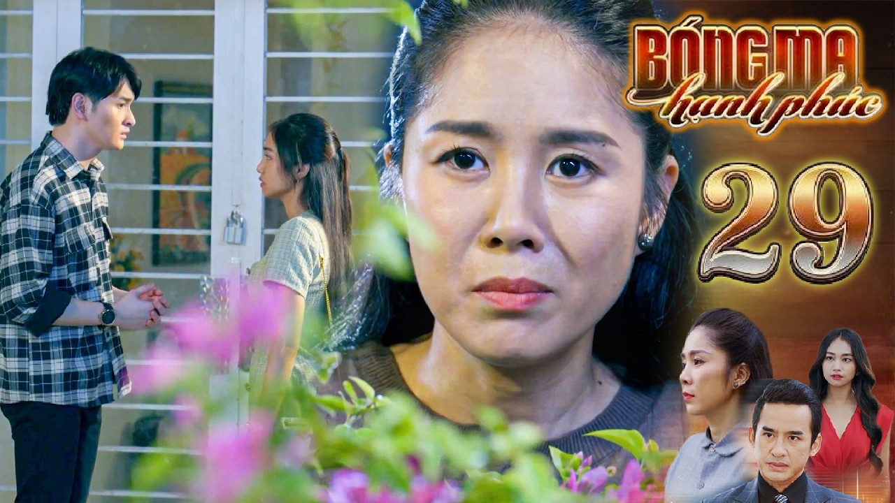 B&Oacute;NG MA HẠNH PH&Uacute;C TẬP 29 | CAY ĐẮNG nhận nu&ocirc;i Trang về nh&agrave; để rồi n&oacute; CƯỚP Chồng V&agrave; HỦY HOẠI con trai