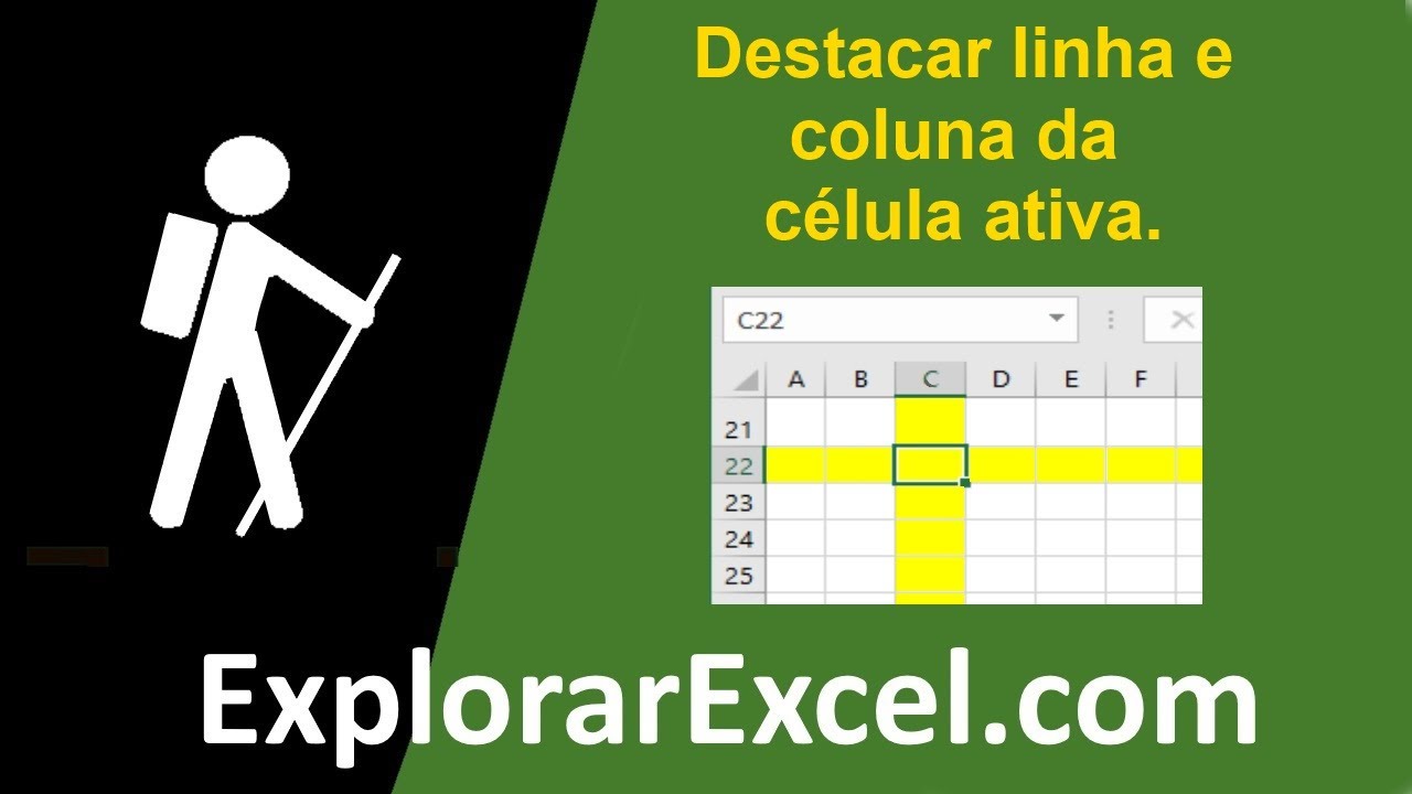 destacar linha e coluna da c&eacute;lula ativa no excel com a formata&ccedil;&atilde;o condicional