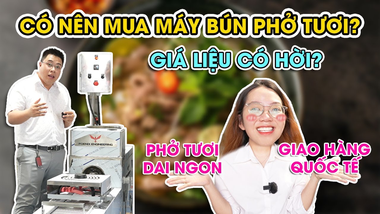 Có nên mua Máy Bún Phở Tươi Foenix| Giá liệu có hời ???