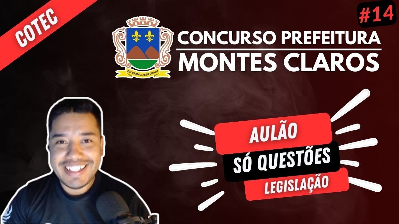 Concurso Prefeitura Montes Claros 2024 Banca COTEC | Aula #14 Legislação Código de Ética Lei 3.177