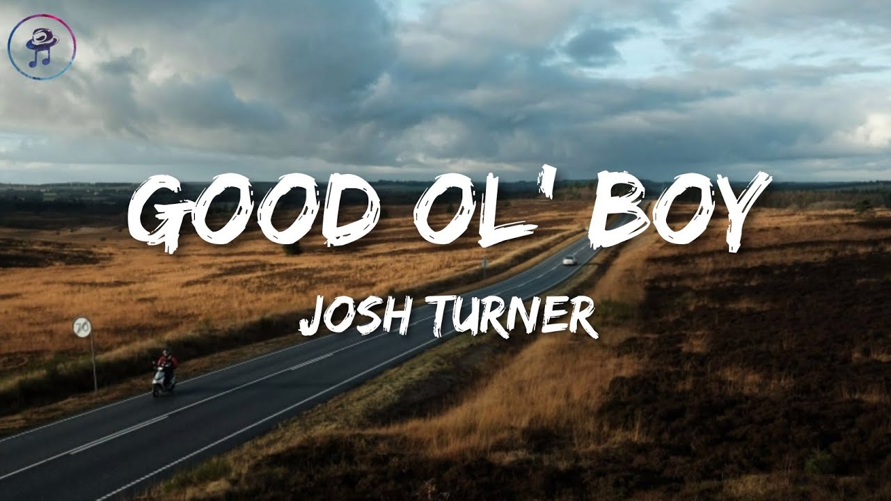 Josh Turner - Good Ol' Boy (Lyric Video)