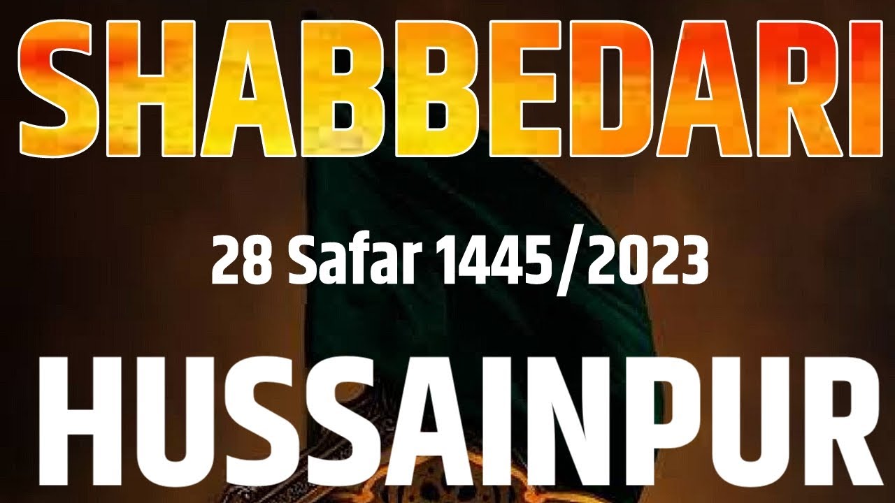 HD Live Majlis e Aza Wa Shabbedari | 28 Safar 2023 Hussainpur | Arbaeen 2023
