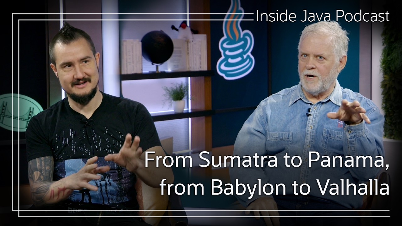 From Sumatra to Panama, from Babylon to Valhalla - Inside Java Podcast 42