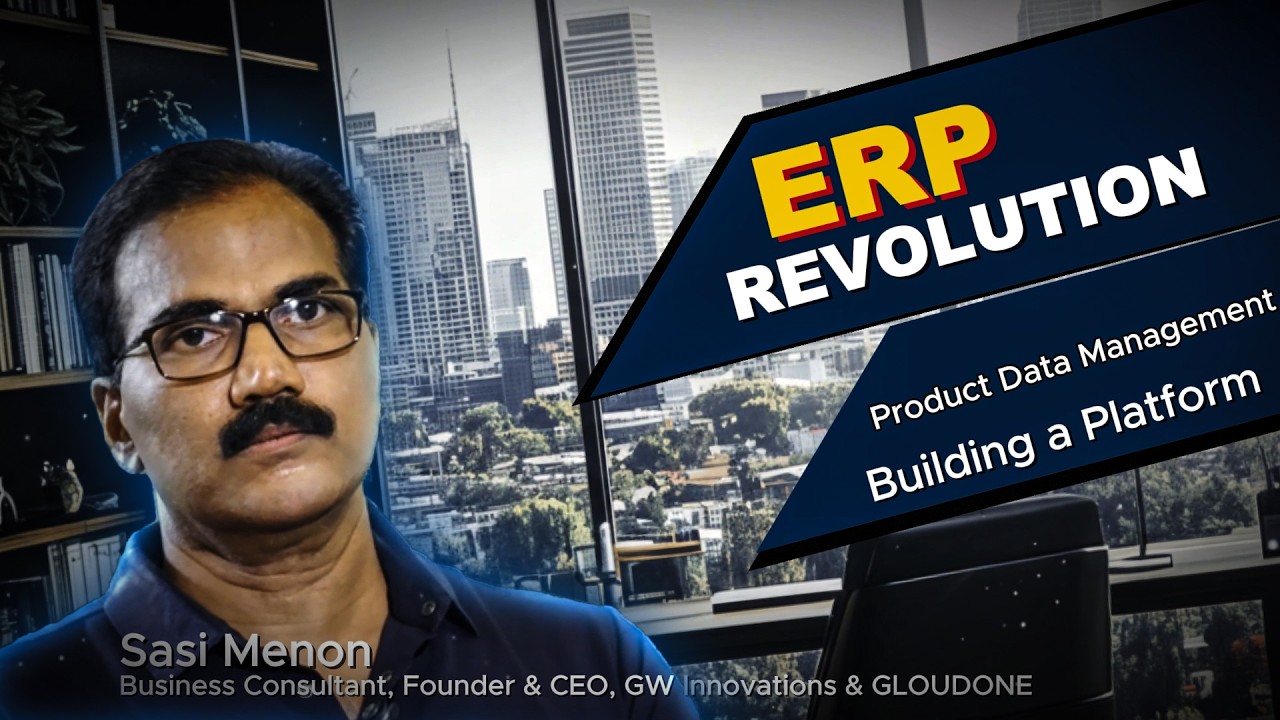The ERP Revolution Explained | Sasi Menon | GW Innovations Part 3
