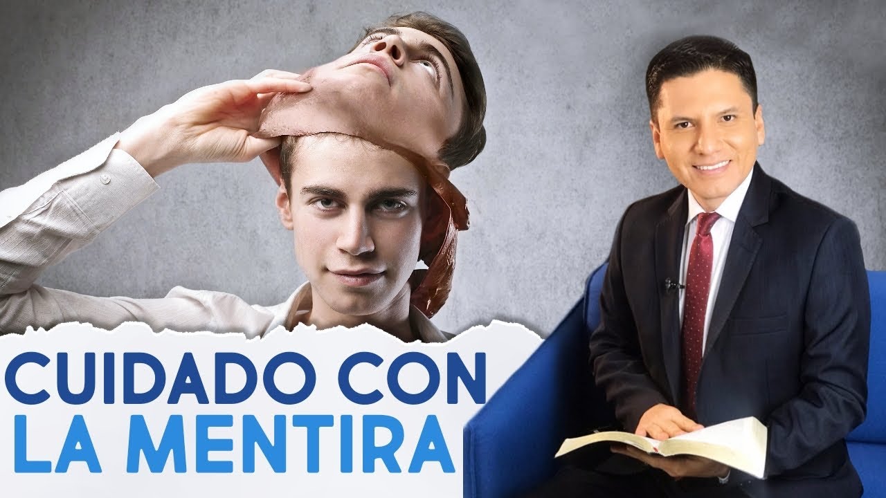 CUIDADO CON LA MENTIRA