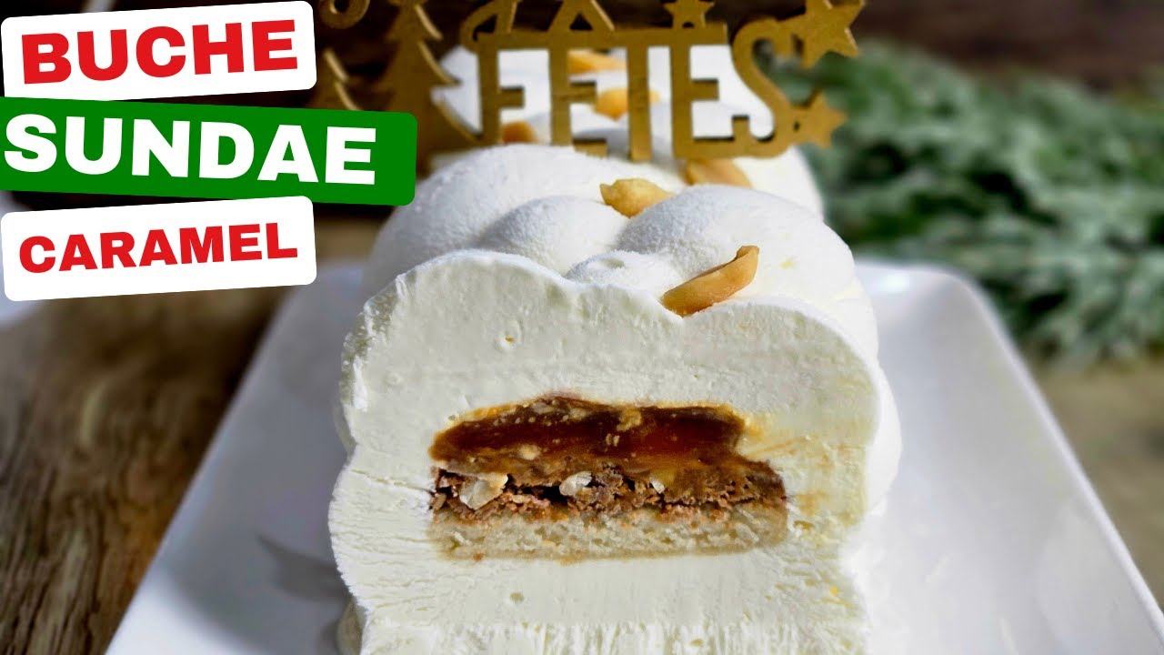RECETTE : La bûche glacée Sundae Caramel, bûche de Noël glacée délicieuse **LACHOUFAMILY**