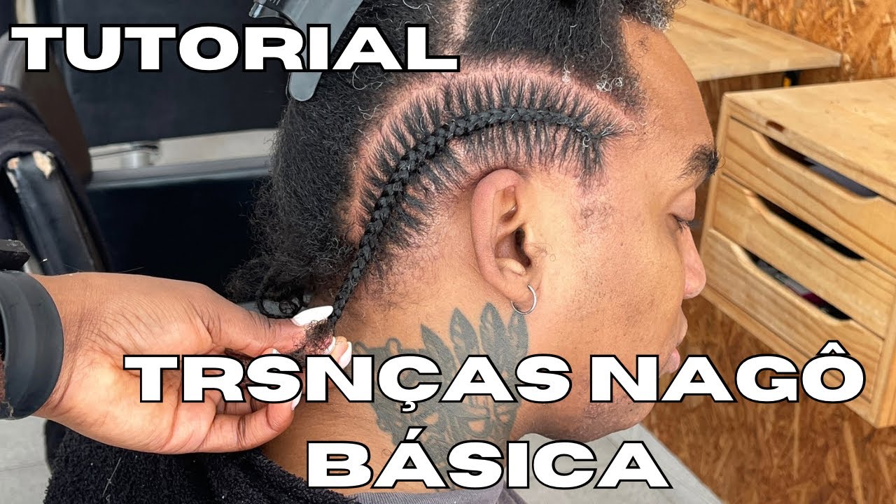COMO FAZER TRANÇAS NAGÔ BÁSICA 
