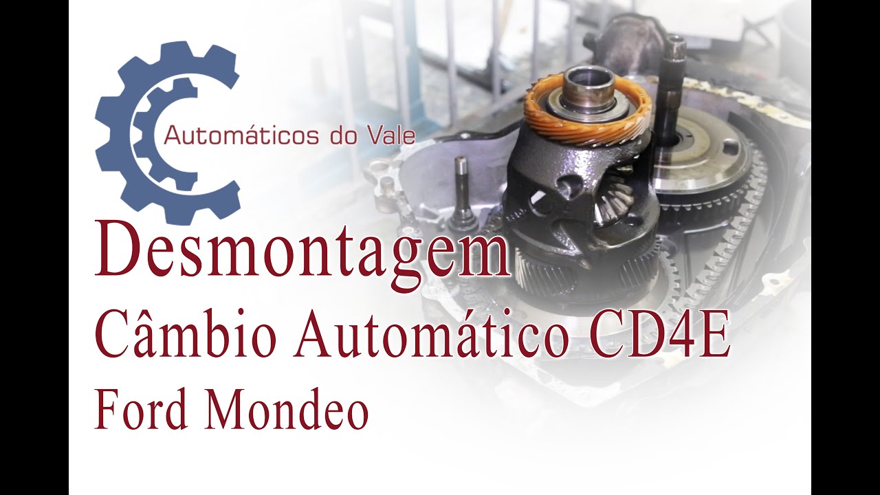 Desmontagem Câmbio Automático CD4E Ford Mondeo.