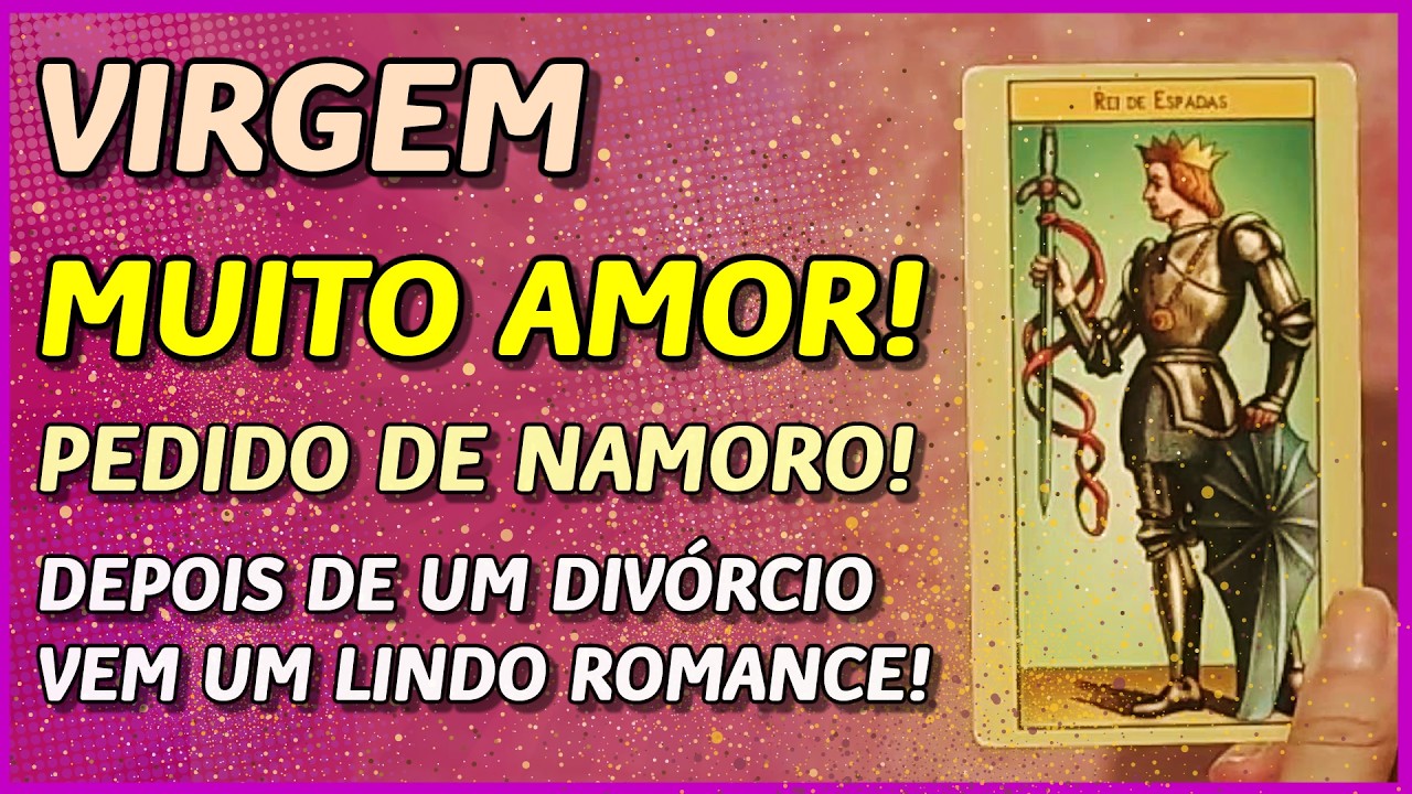 VIRGEM ♍️ // 💖 MUITO AMOR E PEDIDO DE NAMORO! 💖 - DEPOIS DE UM DIVÓRCIO, VEM UM ROMANCE! ⚡️⚖️💍