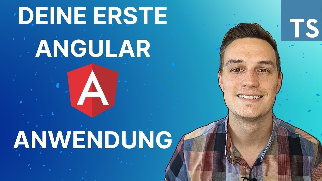 Angular Tutorial für Anfänger - Erstelle deine erste Anwendung