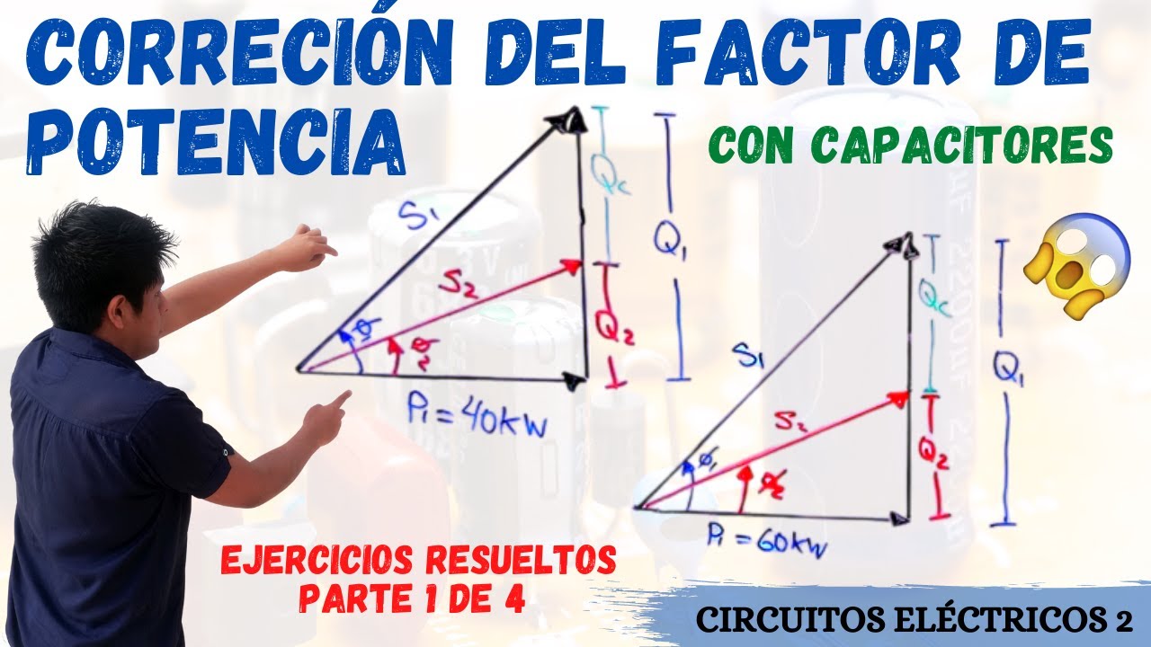 CALCULO de CONDENSADORES para CORREGIR EL FACTOR DE POTENCIA💥 2 EJERCICIOS RESUELTOS [Desde 0] 😱