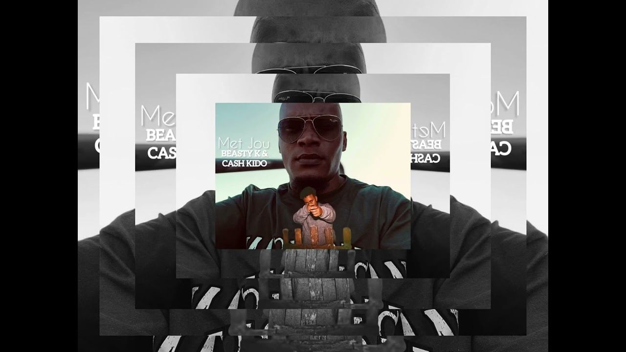 Beasty K & Cash Kido -Met Jou