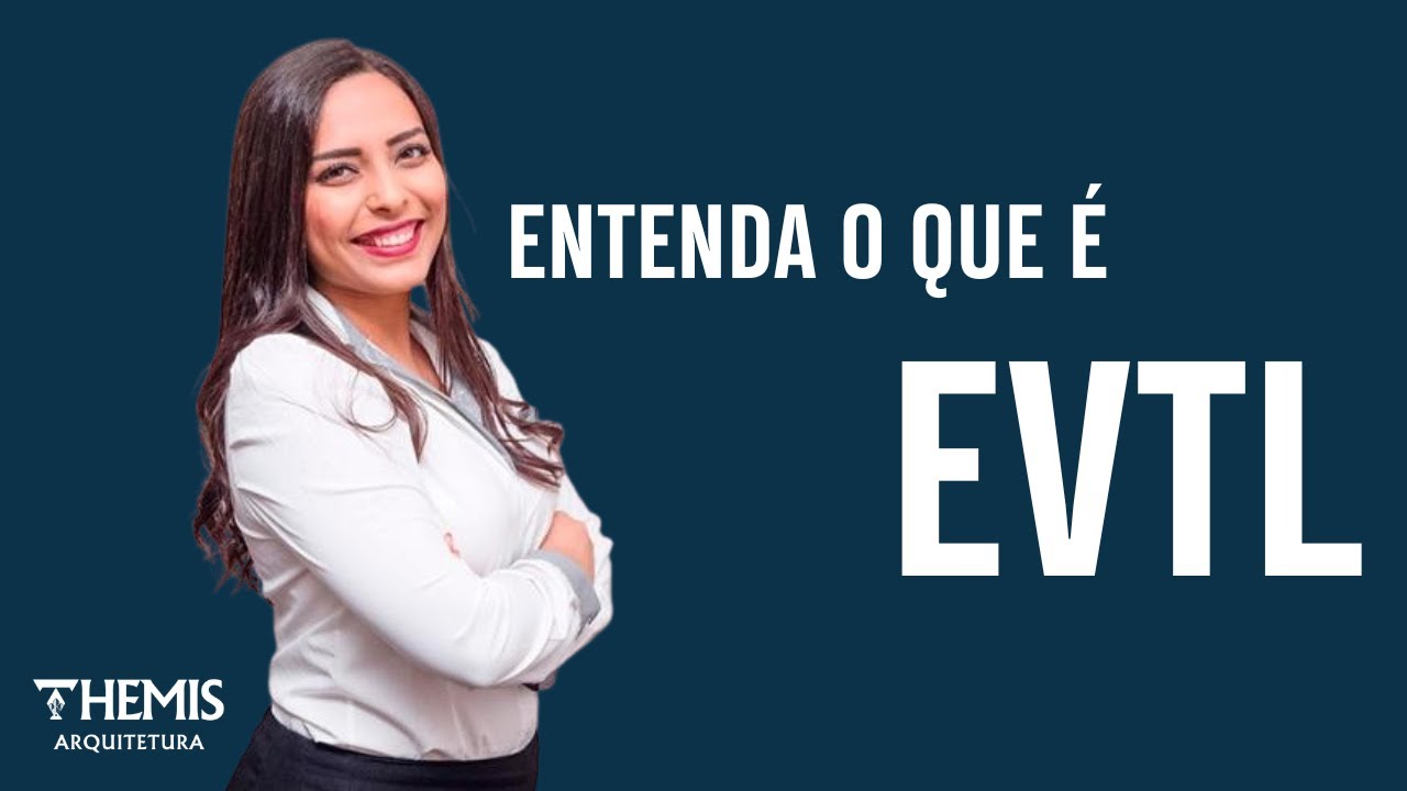 EVTL: O Estudo que Garante a Aprova&ccedil;&atilde;o do Seu Projeto