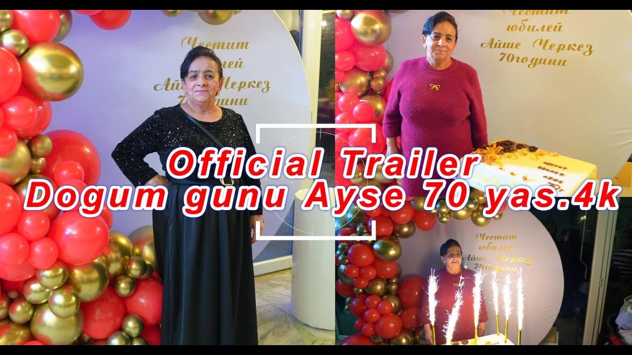 Official Trailer - Dogum gunu Ayşe 70 yas.4k