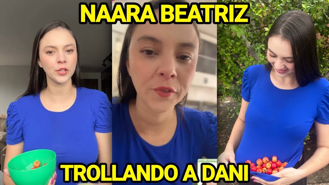 NAARA BEATRIZ TROLLANDO SUA AMIGA DANI E MOSTRA REAÇÃO DELA 