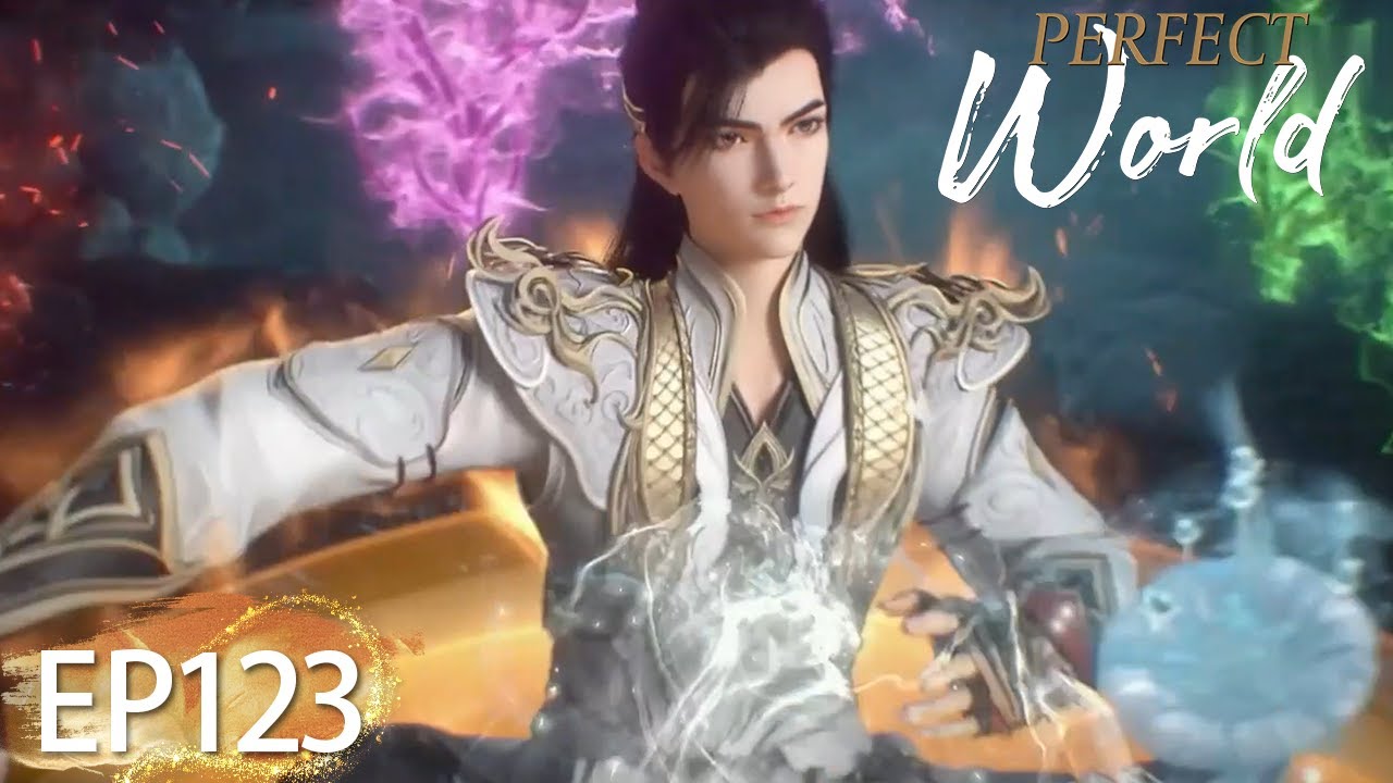 ✨Perfect World EP 123 [MULTI SUB]