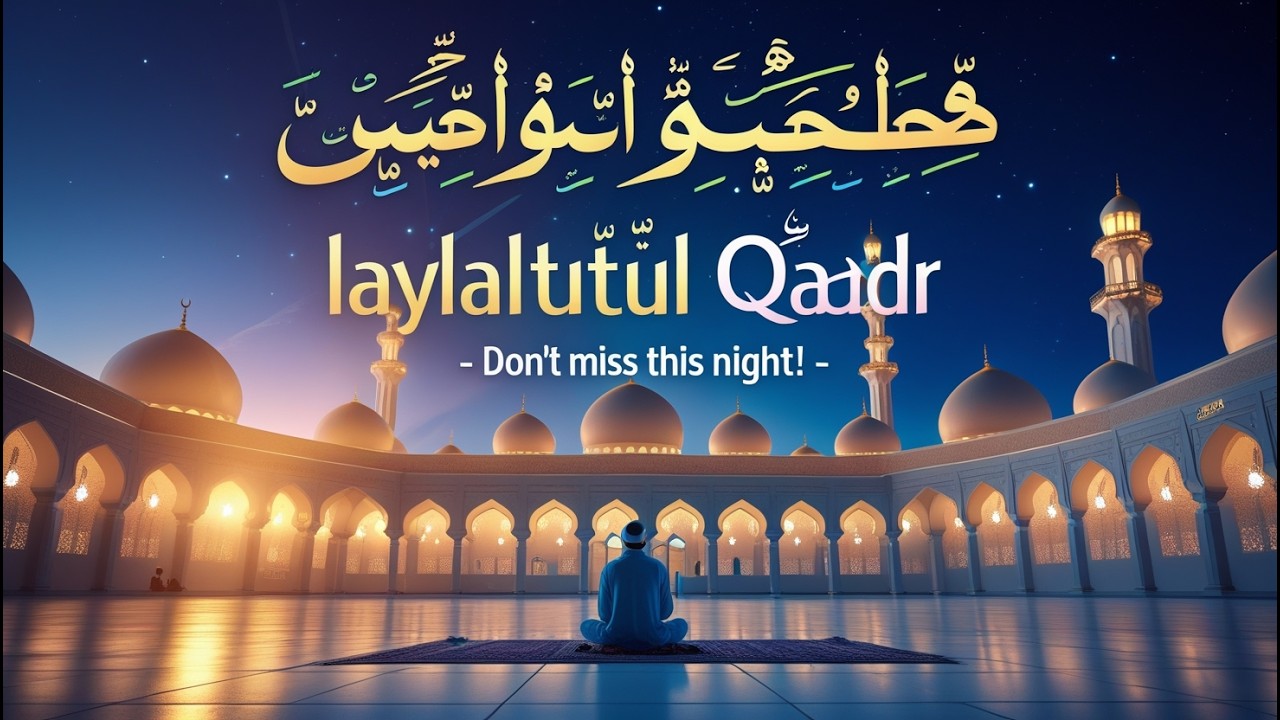 🚨 The Most Powerful Night! Laylatul Qadr’s Hidden Secrets Will SHOCK You! 🤯