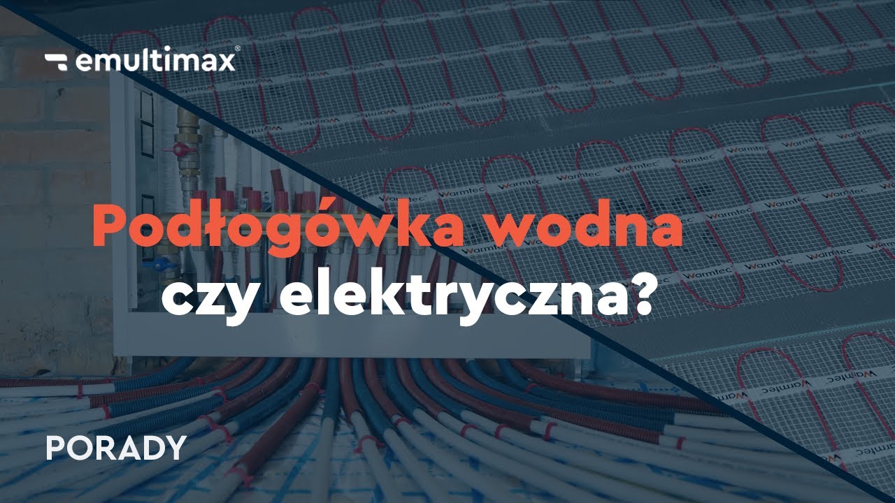 Ogrzewanie podłogowe wodne czy elektryczne? Jaką podłogówkę wybrać? 🤔WADY I ZALETY