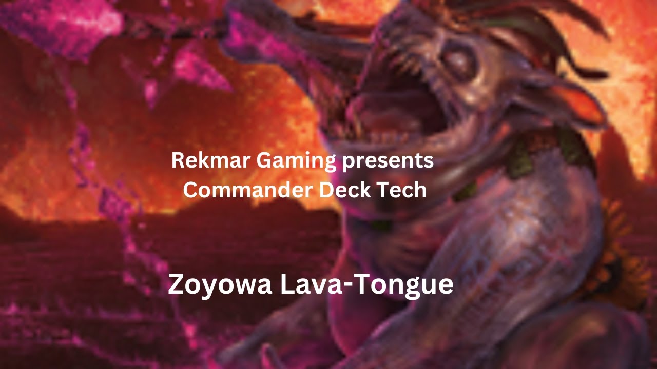 Deck Tech - Zoyowa, Lava-Tongue