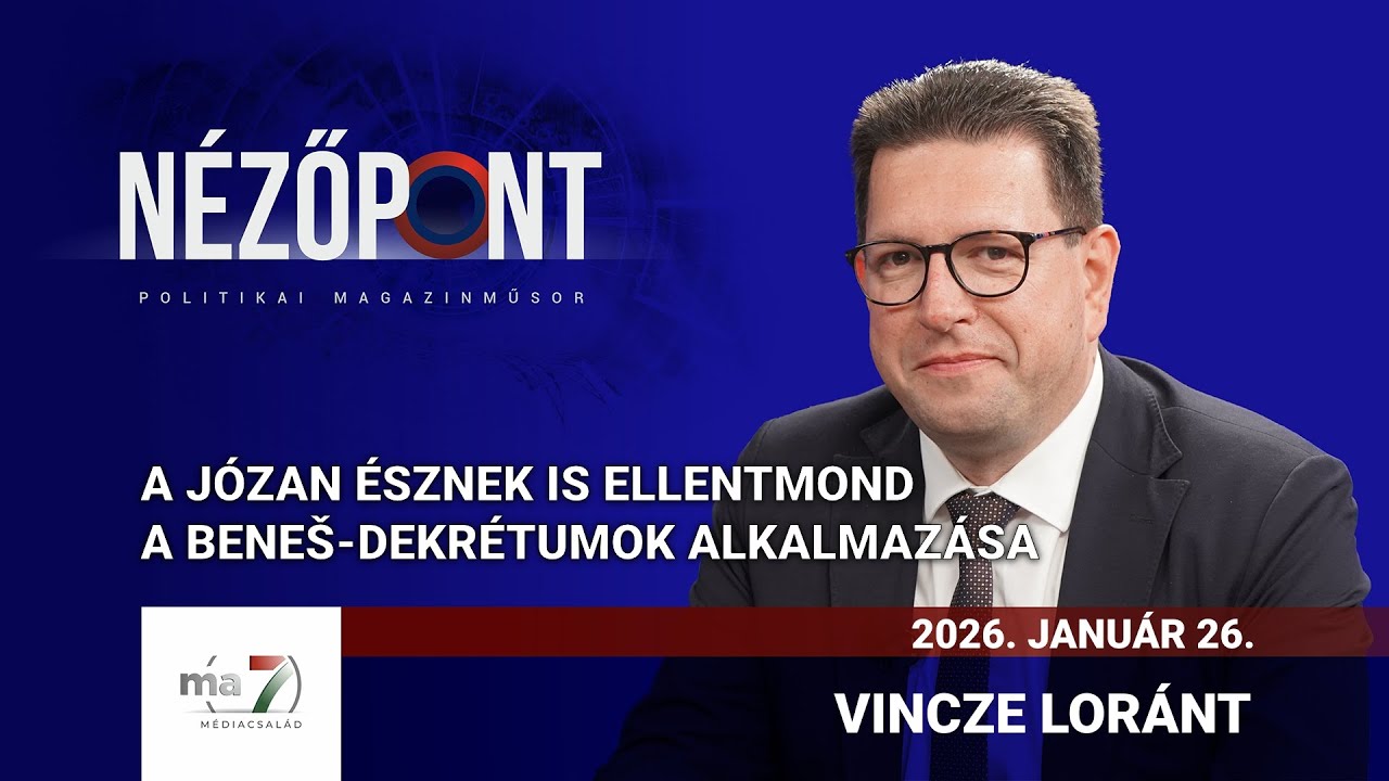 A józan észnek is ellentmond a Beneš-dekrétumok alkalmazása