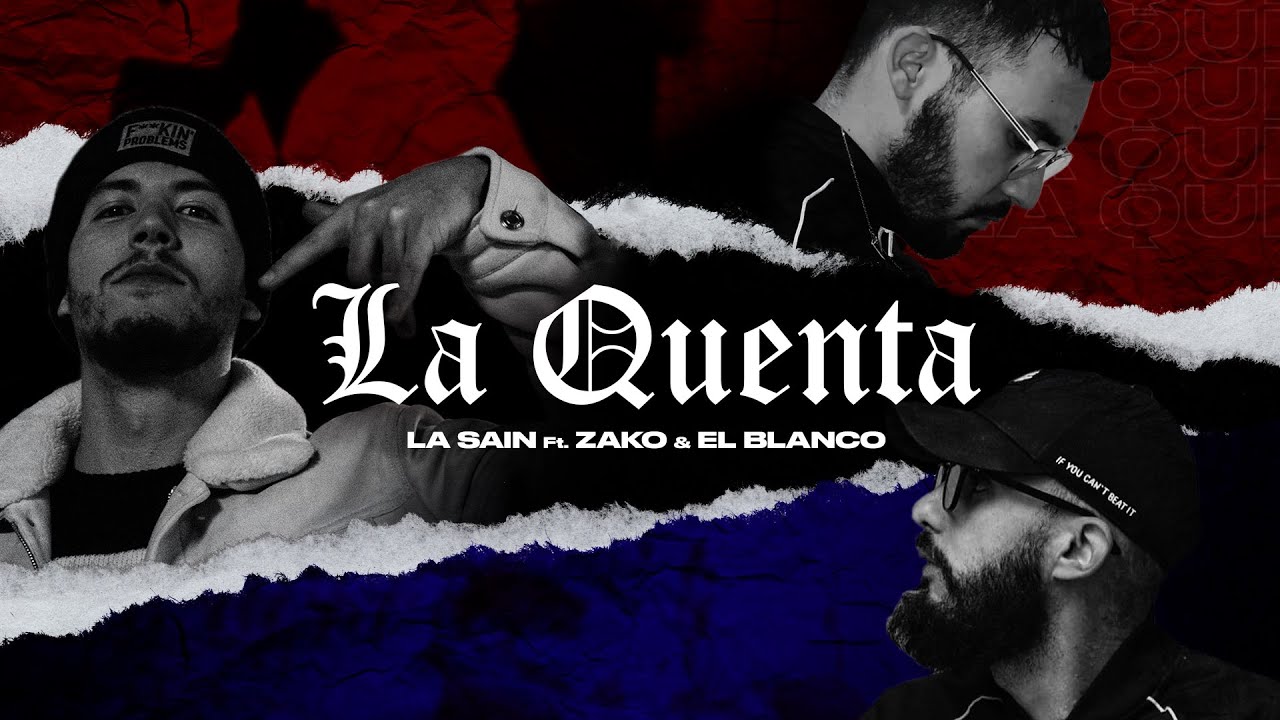 La Sain - La Quenta Ft. ZAKO  & El Blanco [Clip Officiel] Prod By IIZII