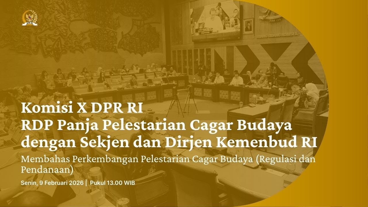 BREAKING NEWS - KOMISI X DPR RDP PANJA PELESTARIAN CAGAR BUDAYA DENGAN SEKJEN DAN DIRJEN KEMENBUD RI