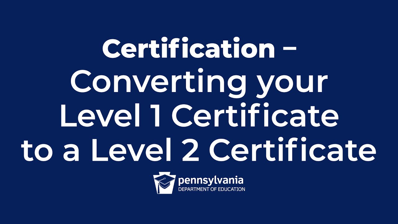 Converting a Level I Certificate to a Level II Certificate