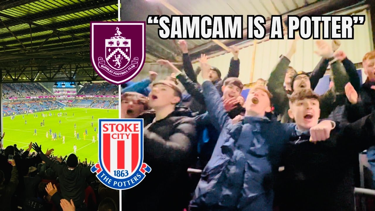 ELECTRIC STOKE FANS SING CHANTS about ME at BURNLEY *Burnley 0-0 Stoke City*