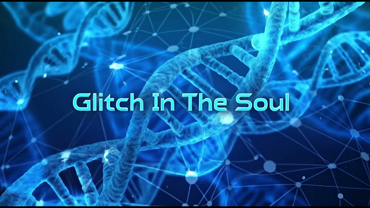 Glitch In The Soul