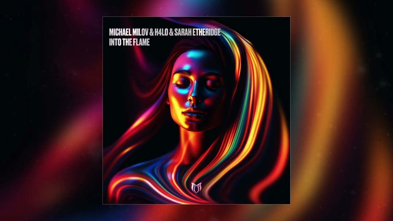 Michael Milov & H4lo & Sarah Etheridge - Into the Flame (Original Mix)
