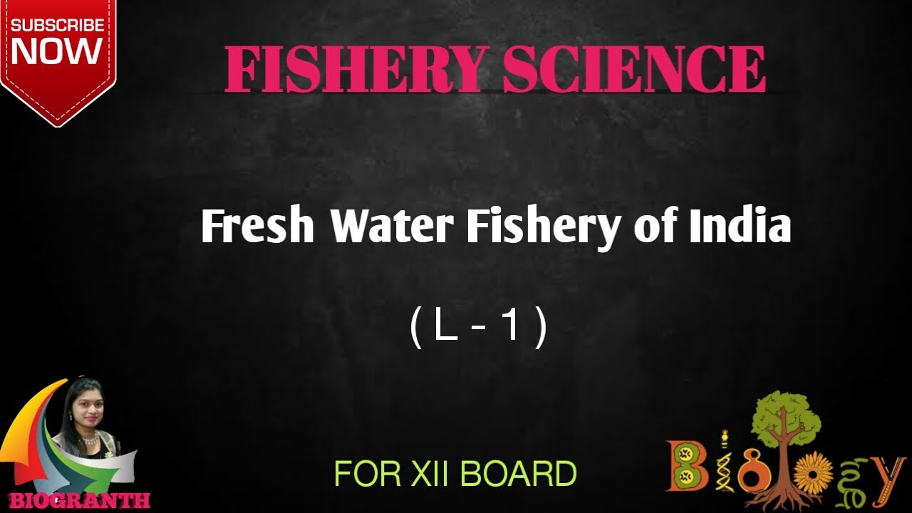 FRESH WATER FISHERY OF INDIA ( L - 1 )