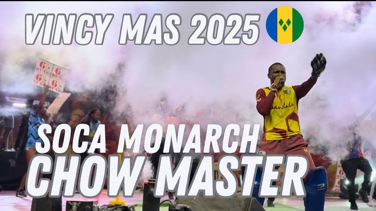 Vincy Mas 2025 - Soca Monarch | Chow Minister