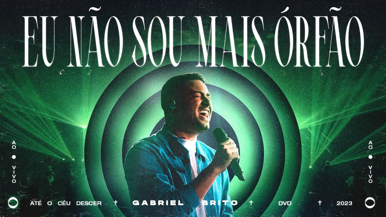 GABRIEL BRITO - EU NÃO SOU MAIS ÓRFÃO (AO VIVO)