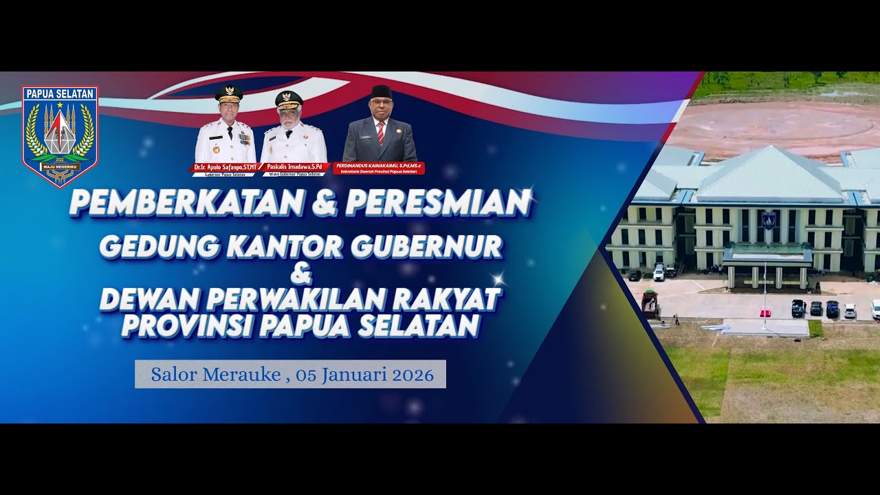 Live : Peresmian & Pemberkatan Kantor Gubernur & DPR Provinsi Papua Selatan