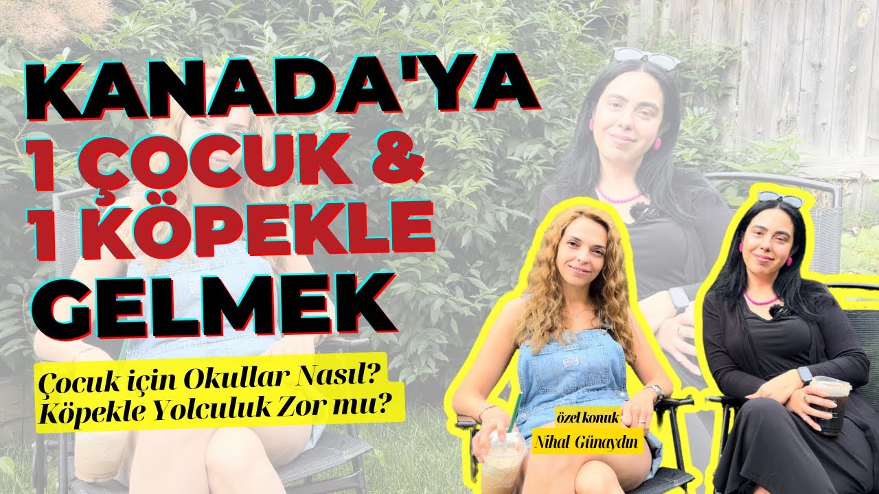 Kanada’ya 1 Çocuk ve 1 Köpekle Gelmek | Aile Olarak Hayat Kurmak Zor mu? | İlkokul Eğitimi Nasıl?
