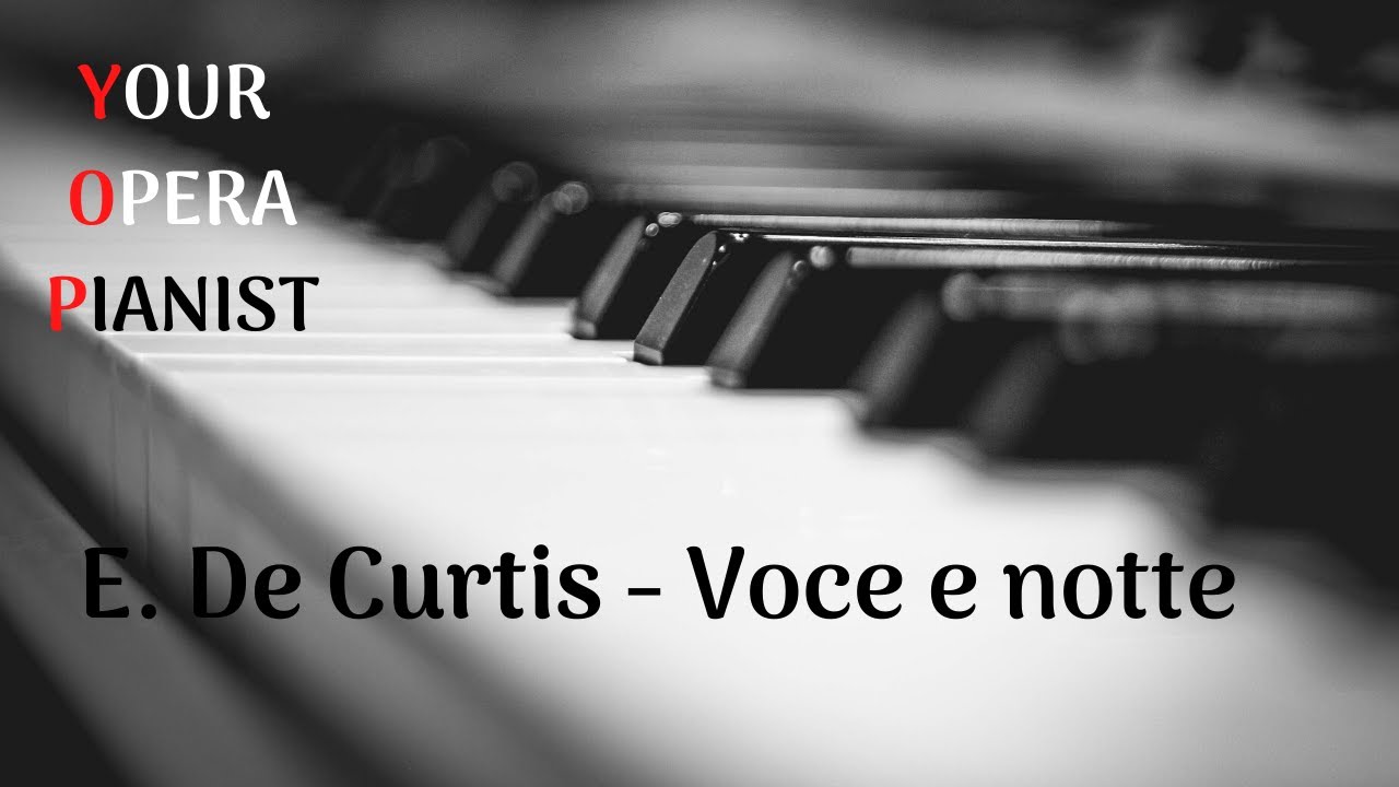 E. De Curtis -  Voce 'e notte  (mezzo/baritono) // YOUR OPERA PIANIST - Accompaniment