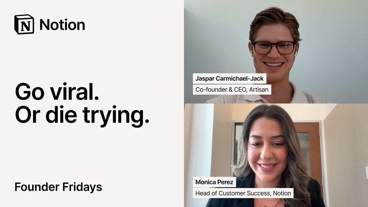 Founder Fridays: Go Viral or Die Trying with Jaspar Carmichael-Jack, Artisan & Monica Perez, Notion