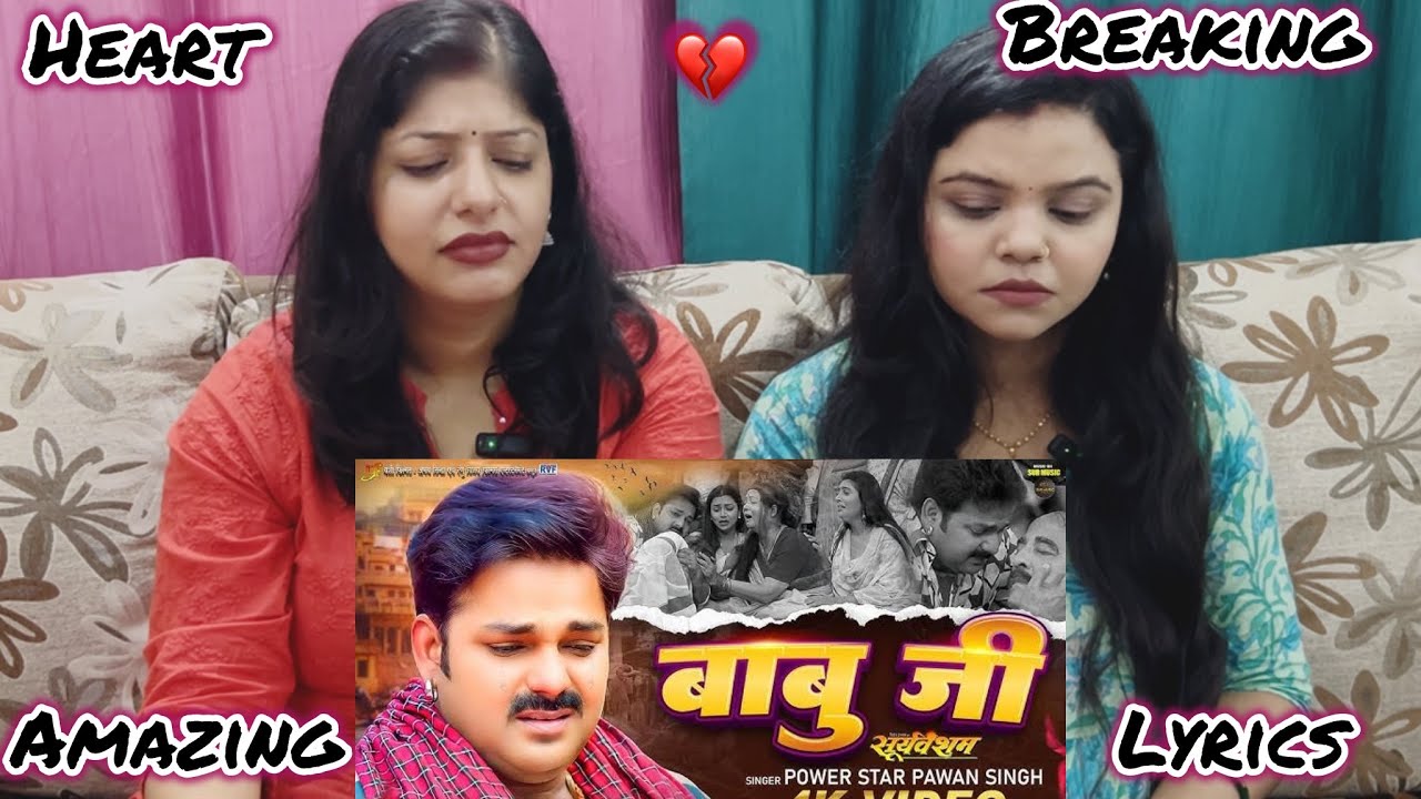 Babu Ji Song Reaction | Sooryavansham | Pawan Singh | Astha | Latest Bhojpuri Sad Song | Vibe Check