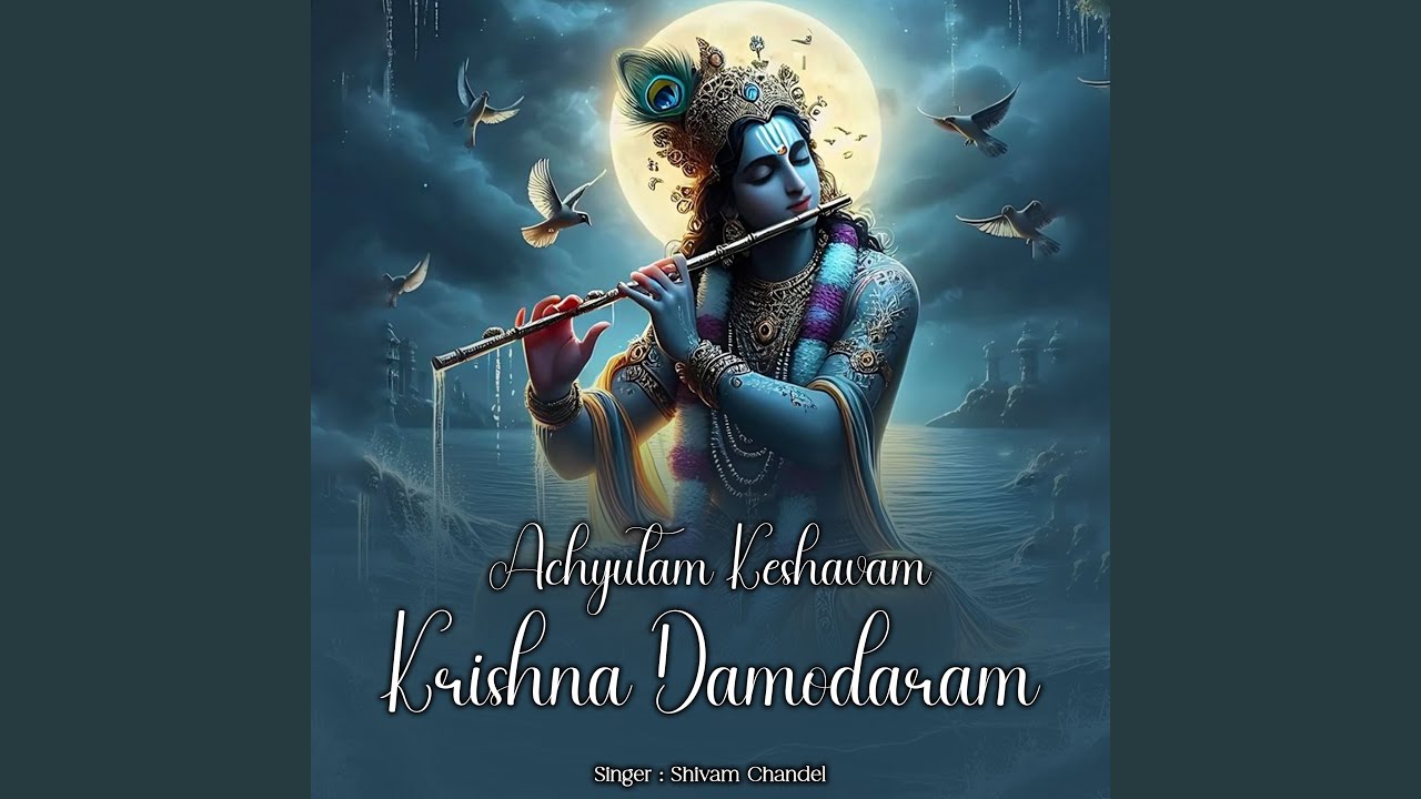 Achyutam Keshavam Krishna Damodaram