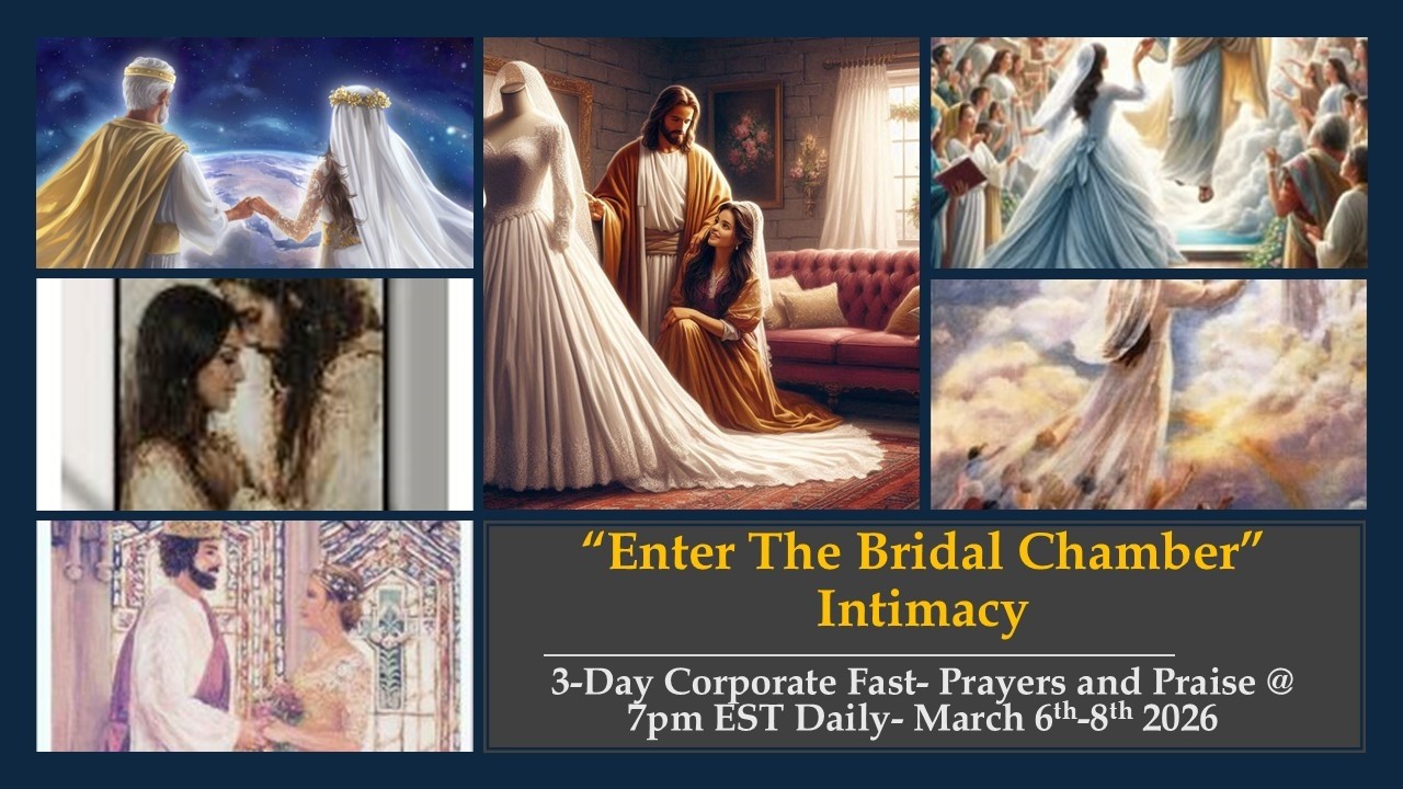 ✨”Enter The Bridal Chamber”- Intimacy 💛🤍✨ Day 1- March  2026 Corporate Fast 💨 💨💨💨💨