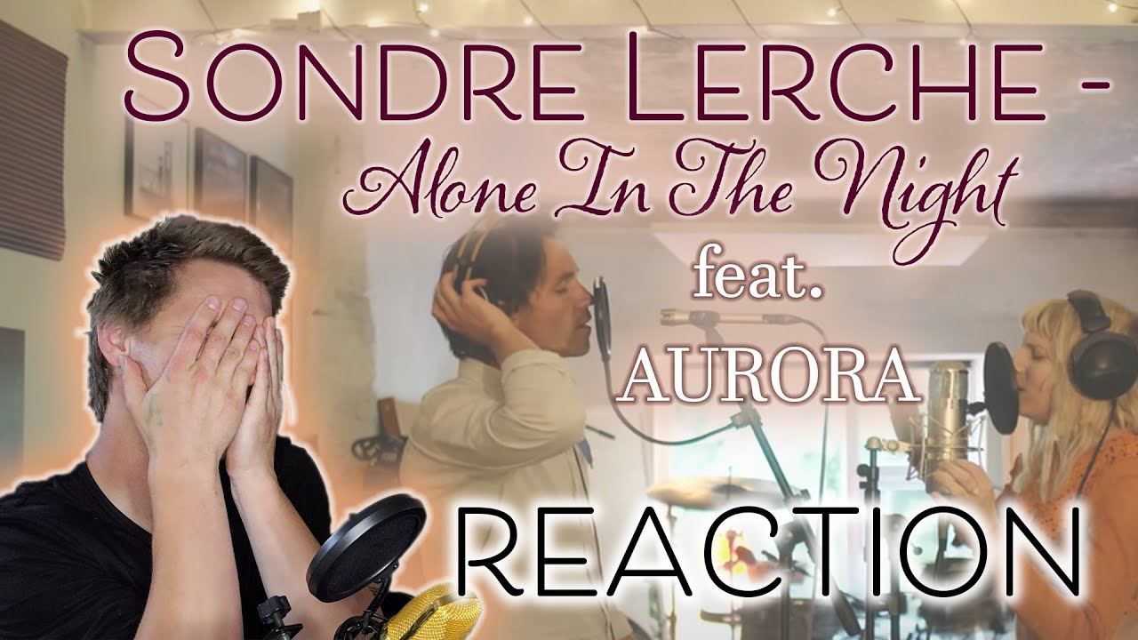 Sondre Lerche - Alone In The Night (feat. AURORA) - (REACTION VIDEO)