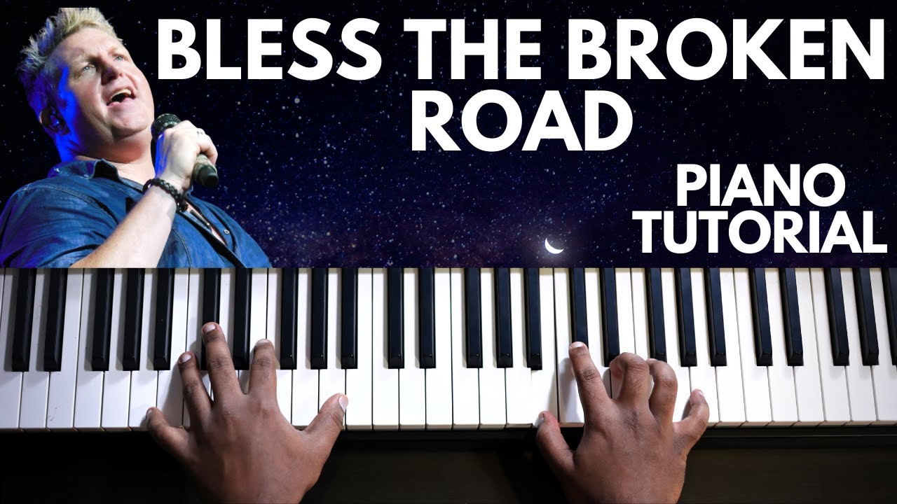 How to Play 'Bless the Broken Road' by Rascal Flatts on the Piano 🎹 Tutorial: Easy Steps!