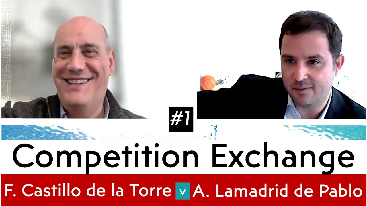 Competition Exchange #1 Alfonso Lamadrid de Pablo v Fernando Castillo de la Torre discussing Art 102