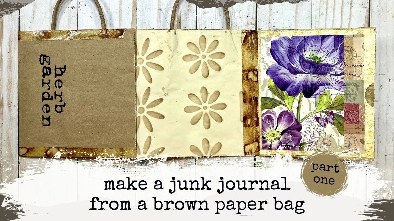 How to make a brown bag junk journal | part 1
