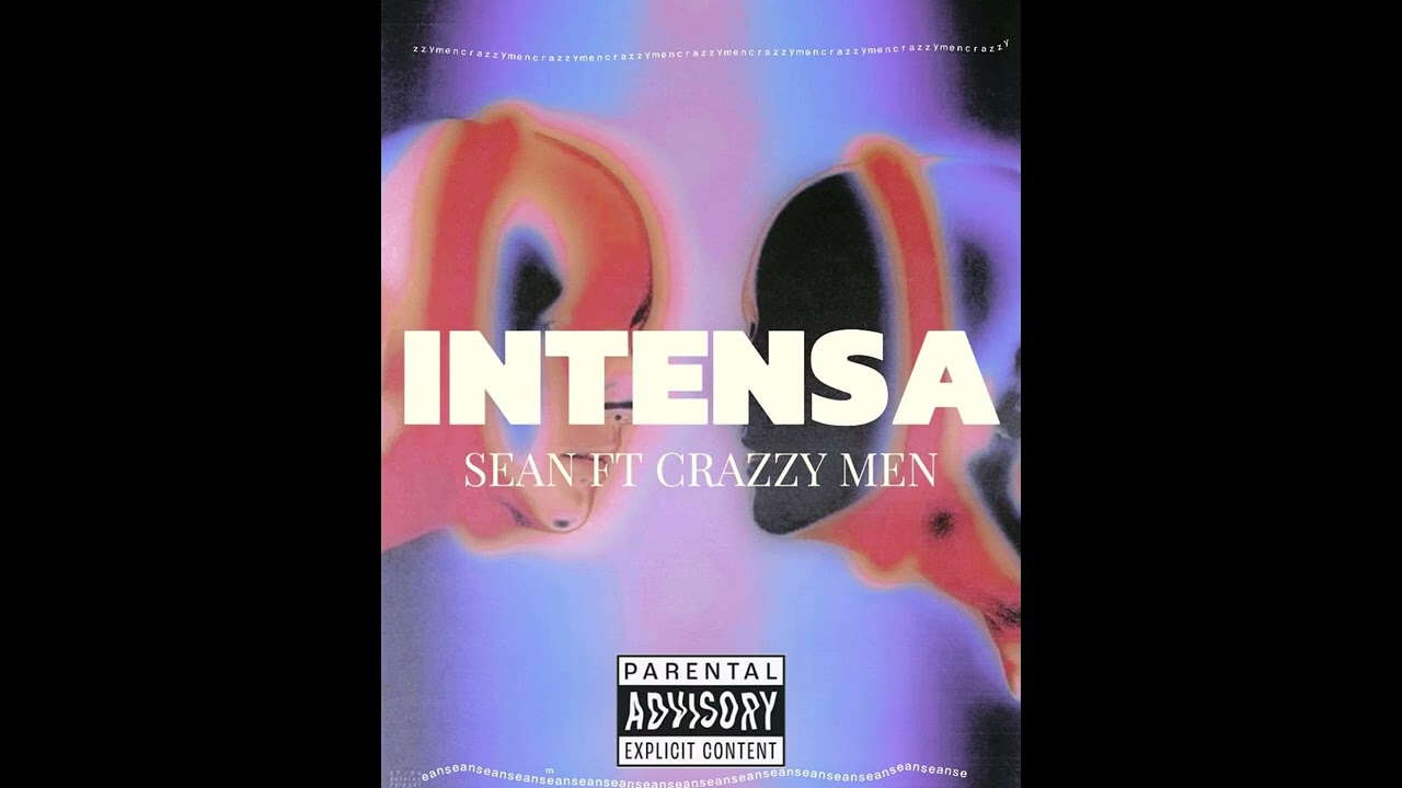 INTENSA - CRAZZY MEN FT SEAN